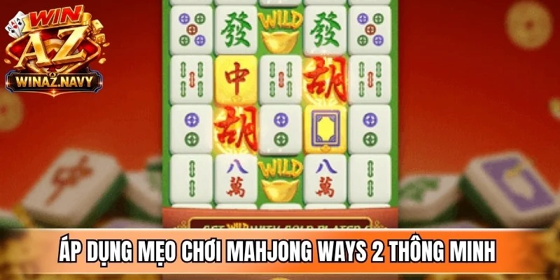 Áp dụng mẹo chơi mahjong ways 2 thông minh giúp nâng cao tỷ lệ chiến thắng