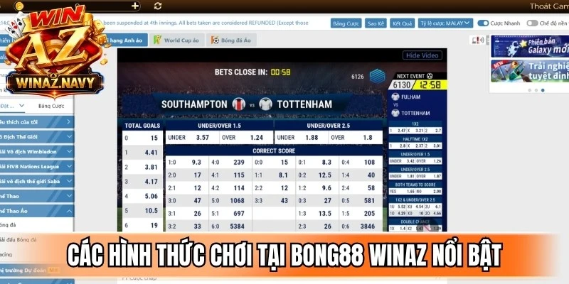 Các hình thức chơi tại Bong88 WinAZ nổi bật không thể bỏ qua