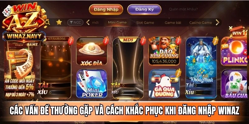 Các vấn đề thường gặp và cách khắc phục khi thành viên đăng nhập WinAZ