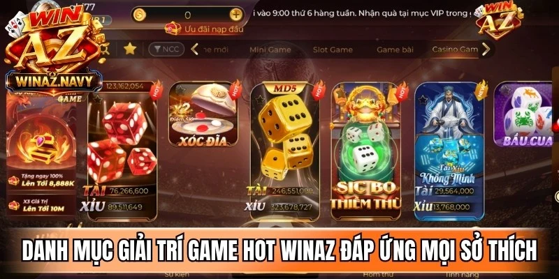 Danh mục giải trí game hot WinAZ đáp ứng mọi sở thích của cược thủ