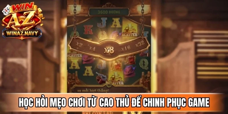Học hỏi mẹo chơi từ cao thủ để chinh phục game quyết chiến nổ hũ thành công