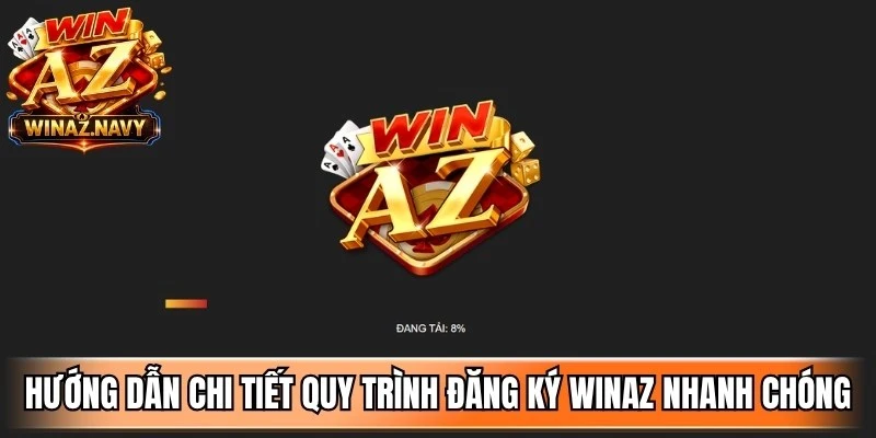 Hướng dẫn chi tiết quy trình đăng ký WinAZ nhanh chóng