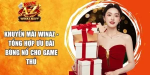 Khuyến Mãi WinAZ