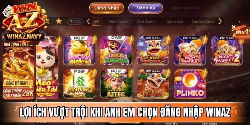 Lợi ích vượt trội khi anh em chọn đăng nhập WinAZ mỗi ngày