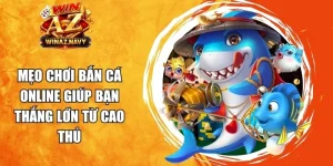 Mẹo Chơi Bắn Cá Online