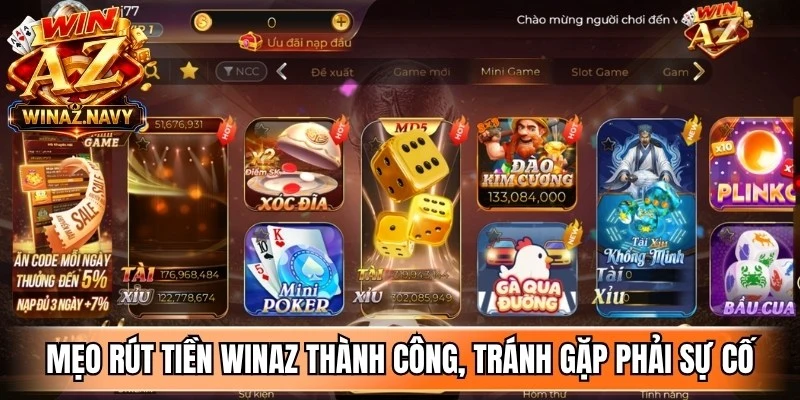 Mẹo rút tiền WinAZ thành công, tránh gặp phải sự cố không đáng có