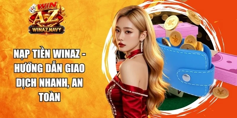 nạp tiền WinAZ