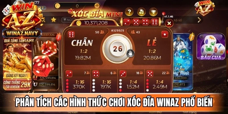 Phân tích các hình thức chơi xóc đĩa WinAZ phổ biến